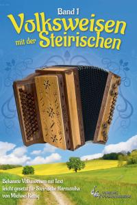 Volksweisen mit der Steirischen - Band 1