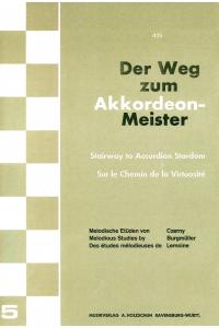 Der Weg zum Akkordeon-Meister Band 5 - Melodische Etüden von Czerny, Burgmüller und Lemoine