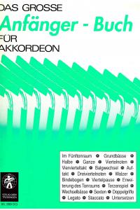 Das grosse Anfänger-Buch für Akkordeon - Band 1