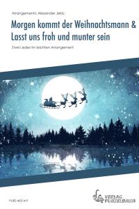Morgen kommt der Weihnachtsmann / Lasst uns froh und munter sein - Partitur