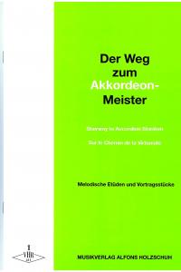 Der Weg zum Akkordeon-Meister Band 1 - Melodische Etüden und Vortragsstücke