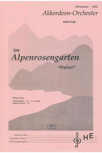 Im Alpenrosengarten - Partitur + Stimmen Akk. 1, 2, 3, 4, Bass je 1x - wie neu