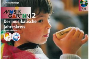 Musikgarten 2 - Der musikalische Jahreskreis - Herbst-Winter