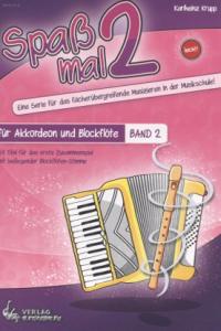 Spaß mal 2 - Akkordeon und Blockflöte Bd. 2