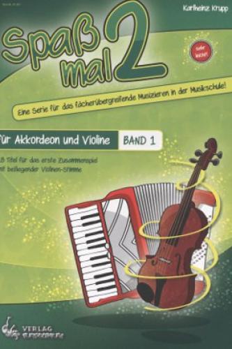 Spaß mal 2 - Akkordeon und Violine Bd. 1